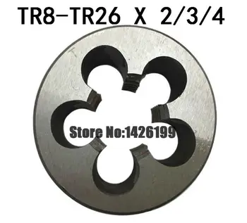 1БР TR8 TR10 TR12 TR14 TR16 TR20 TR22 TR24 Умира 2/3/4, от Дясната/лявата ръка T = TR трапециевидная кръгла плашка T умира, Резбонарезни инструменти Струг